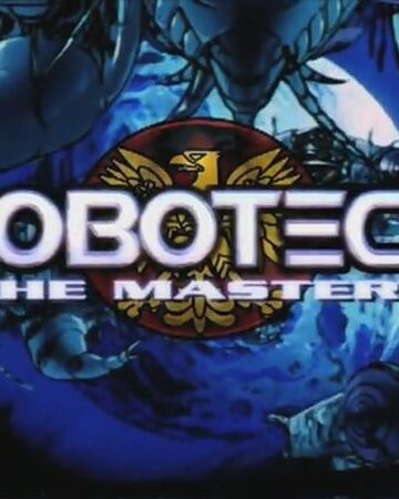 Robotech The Masters Robotech Saga Wiki Fandom