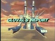 14: "Gloval's Report"