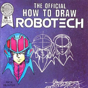 The Official How To Draw Robotech | Robotech Saga Wiki | Fandom