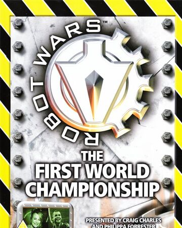 Robot Wars The First World Championship Video Robot Wars Wiki Fandom