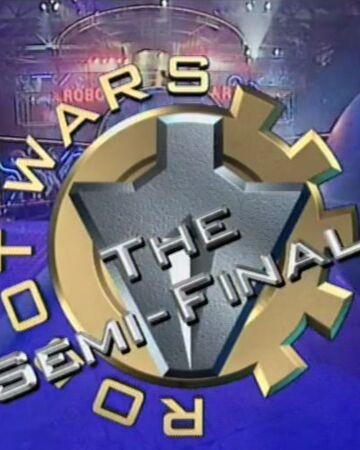 Robot Wars The Second Wars Semi Final 1 Robot Wars Wiki Fandom
