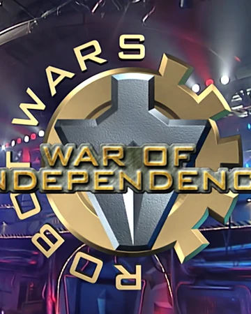 Robot Wars The Fourth Wars War Of Independence Robot Wars Wiki Fandom