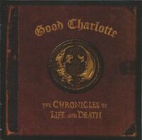 Good Charlotte, ChroniclesLifeDeath