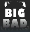 Big Bad