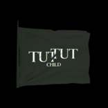 Tut Tut Child