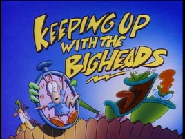 Title-KeepingUpWithTheBigheads