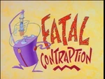 Fatal Contraption