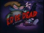 Ed is dead