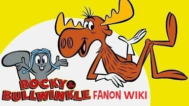 RockyandBullwinkleFanon Wiki