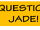 JadeWestIsBack/QUESTION ME!