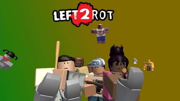 Left 2 Rot Rolve Wikia Fandom - how to die in roblox