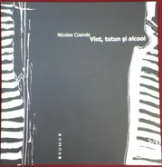 Nicolae Coande, Wind, tobacco and alcohol
