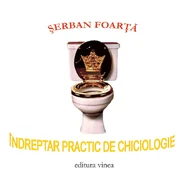 Șerban Foarță, Îndreptar practic de chiciologie