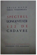 Virgilteodorescu gellunaum 122decadavre.jpg (29 KB) Spectre of Longevity. 122 Corpses, 1946 (co-written with Naum)