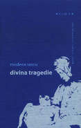 Medeea Iancu, Divine Tragedy