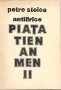 Petrestoica antilirice.jpg (286 KB) Tian An Men II Square. Antilyrical Poems, 1990