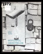 Petrestoica sufletulobiectelor.jpg (37 KB) The Soul of Objects, 1972