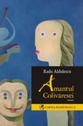 Radu Aldulescu, Amantul Colivăresei