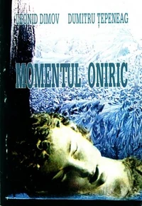 Momentul oniric (The Oneiric Moment, anthology of texts by Dimov and Țepeneag, edition by Corin Braga, 1997)