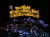 "The Night Birdie, the Early Bird came to McDonaldland" 1985