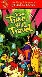 The Wacky Adventures of Ronald McDonald Have Time Will Trave