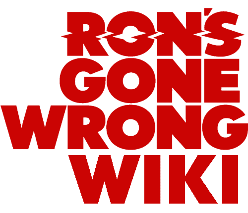 Ron's Gone Wrong Wiki