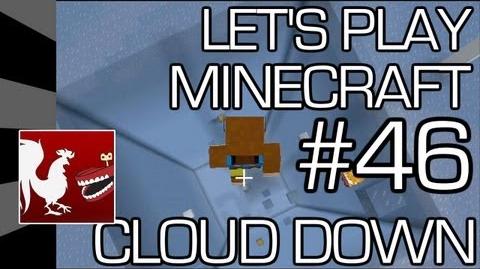 Let's Play Minecraft/episode listing/Episode 46 - Cloud Down