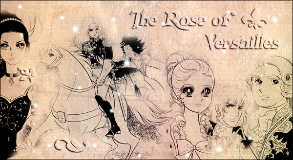 Welcome to The Rose of Versailles