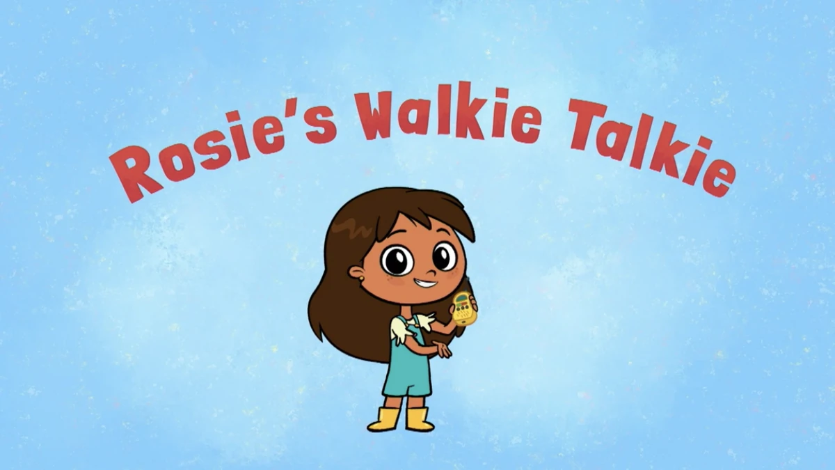 Rosie's Walkie Talkie Rosie’s Rules Wiki Fandom