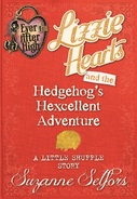 Lizzie Hearts and the Hedgehog’s Hexcellent Adventure, (A Little Shuffle Story)