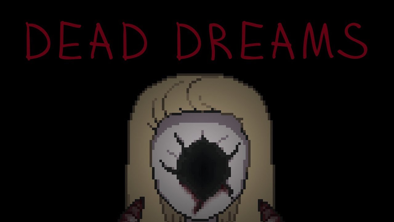 Dead Dreams | Пиксельные Хорроры вики | Fandom