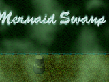 Mermaid Swamp