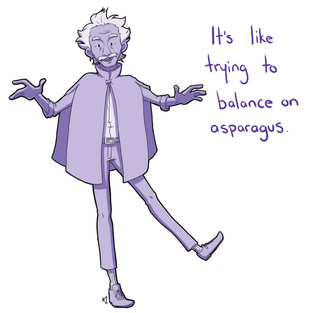 A digital drawing of Einstein. Einstein is an elderly man of average height, with spiky, all over the place white hair and mustache. He’s wearing a short cloak that ends above his knees, slacks that are too short, and lined socks. He has very thin legs and arms. He’s gesturing with his hands to maintain balance and sticking a leg out. The text next to him reads, “It’s like trying to balance on asparagus.” The background is white.