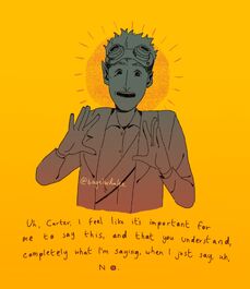 A yellow and grey sketch of Cel, with a direct quote from episode 169 as they tell Carter "Uh, Carter, I feel like it's important for me to say this, and that you understand, completely what I'm saying, when I just say, uh, No." Cel is a pale half-elf, hair sticking straight up as goggles sit on top their head. They are gesturing with their hands and in the middle of speaking. The background is completely yellow, with a sun behind Cel.