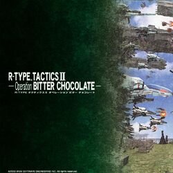 R-Type Tactics II: Operation Bitter Chocolate | R-Type Wiki R-Type Tactics II: Operation Bitter Chocolate | R-Type Wiki