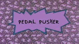 Pedal Pusher title card