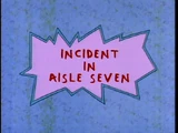 Incident in Aisle Seven/Gallery