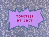 Together at Last