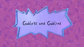 Goblets & Goblins title card
