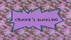 Chuckie's Duckling Title Card