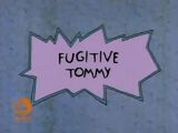 Fugitive Tommy