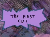 The First Cut