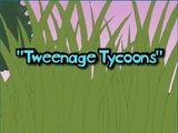 Tweenage Tycoons