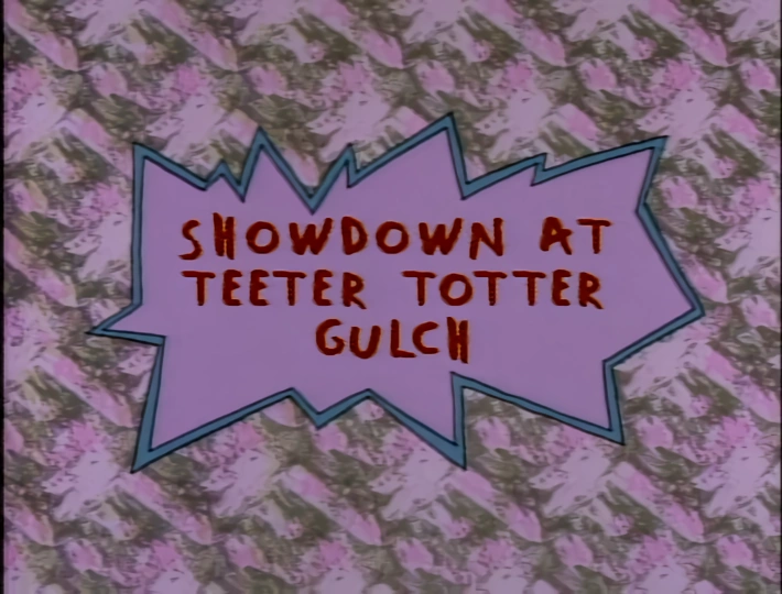 Showdown at Teeter Totter Gulch/Gallery Rugrats Wiki Fandom