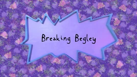 Breaking Begley title card