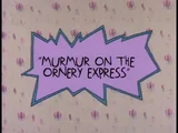 Murmur on the Ornery Express