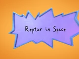 Reptar in Space