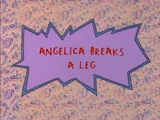 Angelica Breaks a Leg