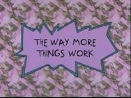 The Way More Things Work Title Card