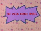 The Mega Diaper Babies